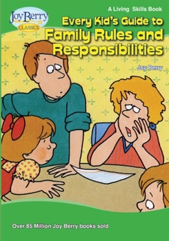 Every Kid's Guide to Family Rules and Responsibilities (Living Skills)