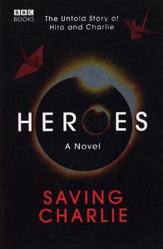 Heroes: Saving Charlie - Book  of the Heroes