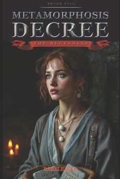 Paperback Metamorphosis by Decree: The Beginning Book