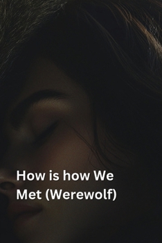 Paperback How is how We Met (Werewolf) Book