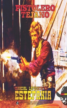 Paperback Pistolero Tejano (Colección Oeste) [Spanish] Book
