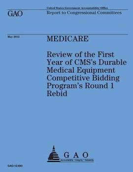 Paperback Medicare: Review of the First Year of CMS's Durable Medical Equipment Competitive Bidding Program's Round 1 Rebid Book