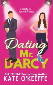 Paperback Dating Mr. Darcy: A romantic comedy Book