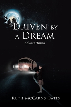 Paperback Driven by a Dream: Olivia's Passion Book