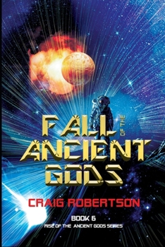 Fall of the Ancient Gods : Rise of the Ancient Gods, Book 6