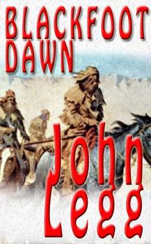 Blackfoot Dawn - Book #2 of the Mountain Times