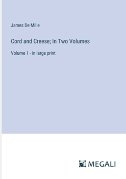 Paperback Cord and Creese; In Two Volumes: Volume 1 - in large print Book