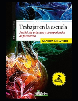Paperback Trabajar en la escuela: Análisis de prácticas y de experiencias de formación [Spanish] Book