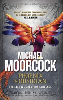 Phoenix in Obsidian - Book #1.3 of the Eternal Champion Sequence