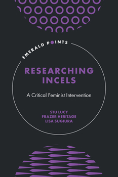 Hardcover Researching Incels: A Critical Feminist Intervention Book
