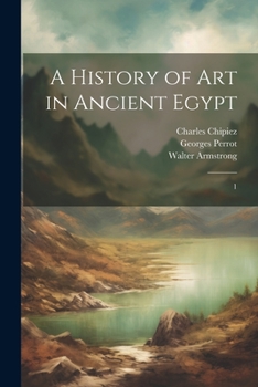 Paperback A History of art in Ancient Egypt: 1 Book