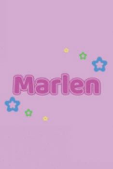 Marlen: Vornamen Notizbuch für Frauen und Mädchen - Notizbuch, Notizheft oder Schreibheft für Schule, Uni, Beruf, Job oder Einschulung mit Blümchen - ... - Format 6x9 ca. DIN A5 (German Edition)