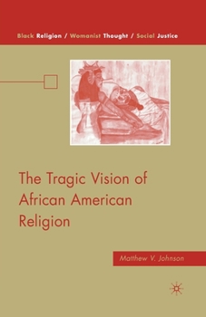 Paperback The Tragic Vision of African American Religion Book