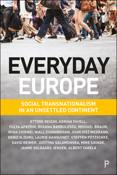 Hardcover Everyday Europe: Social Transnationalism in an Unsettled Continent Book