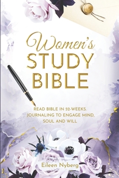 Paperback Women's Study Bible: Read Bible in 52-Weeks. Journaling to Engage Mind, Soul and Will Book