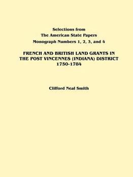 Paperback French and British Land Grants in the Post Vincennes (Indiana) District, 1750-1784 Book