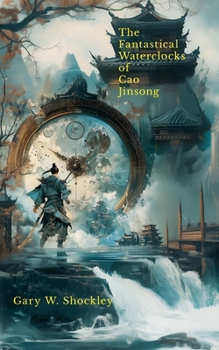 The Fantastical Waterclocks of Cao Jinsong