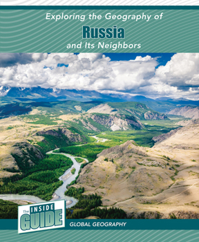 Paperback Exploring the Geography of Russia and Its Neighbors Book