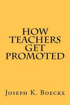 Paperback How Teachers Get Promoted Book