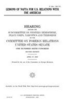 LESSONS OF NAFTA FOR U.S. RELATIONS WITH THE AMERICAS
