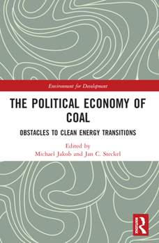 Paperback The Political Economy of Coal: Obstacles to Clean Energy Transitions Book