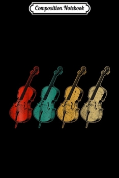 Composition Notebook: Vintage Retro Cello - Gift For Cello Player Journal/Notebook Blank Lined Ruled 6x9 100 Pages