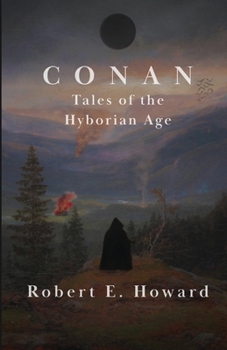 Conan: Tales of the Hyborian Age (Bell & Brier Classics)