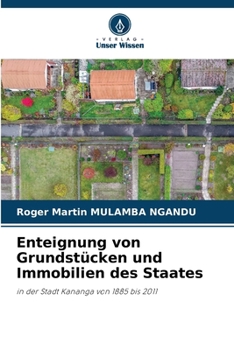 Enteignung von Grundstücken und Immobilien des Staates (German Edition)