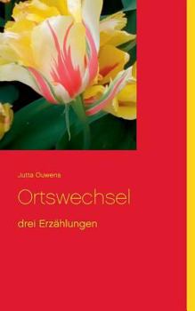 Paperback Ortswechsel: Drei Erzählungen [German] Book