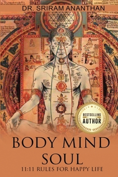 Body Mind Soul: 11:11 Rules for Happy life