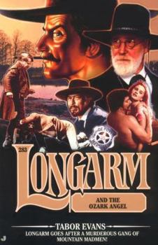 Longarm #283: Longarm and the Ozark Angel - Book #283 of the Longarm