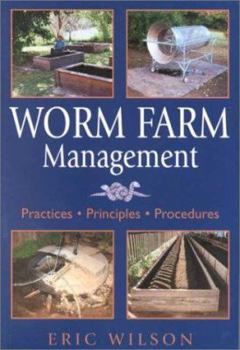 Paperback Worm Farm Management: Practices, Principles, Procedures Book