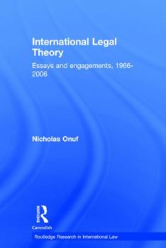 Paperback International Legal Theory: Essays and engagements, 1966-2006 Book