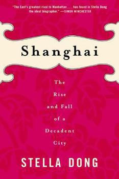 Paperback Shanghai: The Rise and Fall of a Decadent City Book
