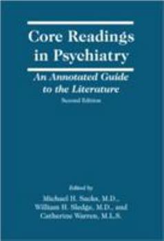 Hardcover Core Readings in Psychiatry, Second Edition: An Annotated Guide to the Literature Book