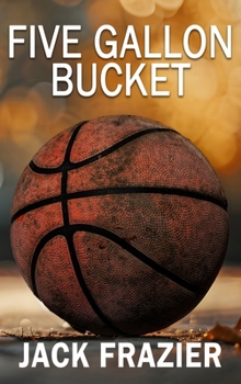 Hardcover Five Gallon Bucket Book