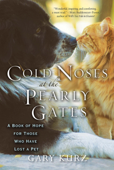 Cold Noses At The Pearly Gates - Book #1 of the Cold Noses
