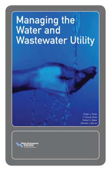 Paperback Managing the Water and Wastewater Utility Book