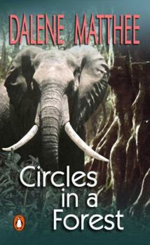 Circles in a Forest - Book #1 of the Dalene Matthee Bosboeke