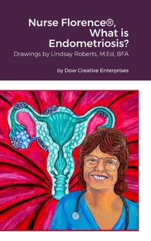 Hardcover Nurse Florence(R), What is Endometriosis? Book