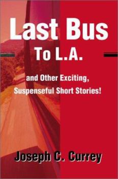 Paperback Last Bus to L.A.: And Other Exciting, Suspenseful Short Stories! Book
