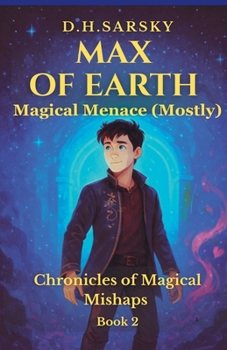 Paperback Max of Earth -Magical Menace (Mostly) Book