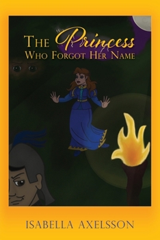 Paperback The Princess Who Forgot Her Name Book