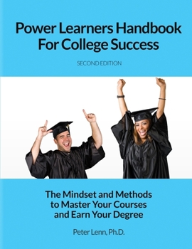 Paperback Power Learners Handbook for College Success: The Mindset and Methods to Master Your Courses and Earn Your Degree Book