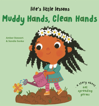 Library Binding Muddy Hands, Clean Hands Book