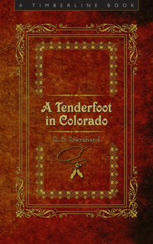 Paperback A Tenderfoot in Colorado Book