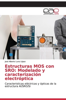 Paperback Estructuras MOS con SRO: Modelado y caracterización electróptica [Spanish] Book