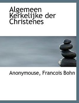 Paperback Algemeen Kerkelijke Der Christenes [Dutch] Book