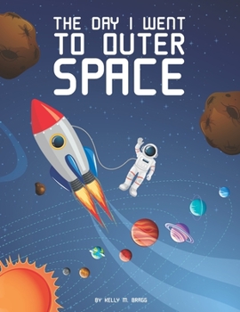 Paperback The Day I Went To Outer Space Book