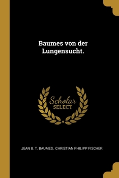 Paperback Baumes von der Lungensucht. [German] Book